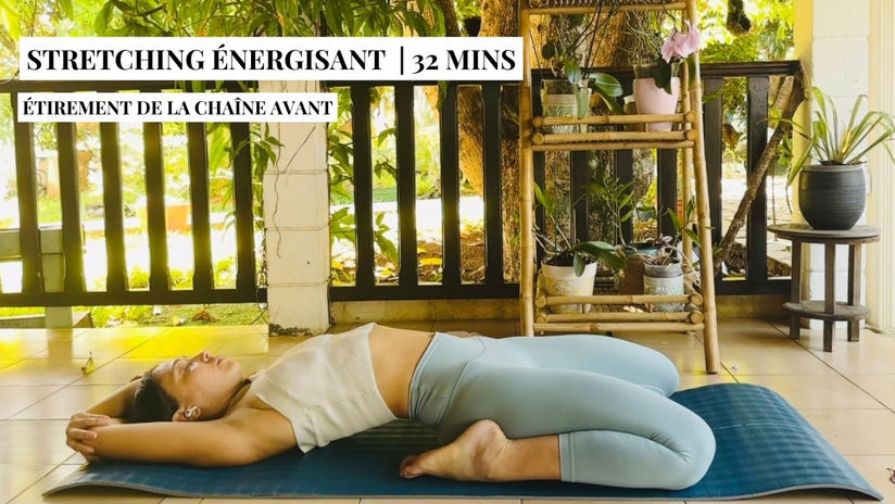 Stretching énergisant | Étirement chaîne avant express
